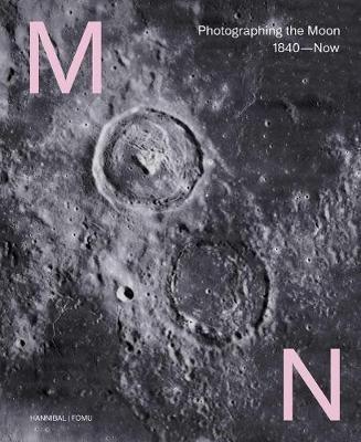 Moon: Photographing the Moon 1840-Now - Maarten Dings,Joachim Naudts - cover
