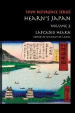 Hearn's Japan: Writings from a Mystical Country, Volume 2