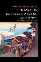 Travels in Bakumatsu Japan - Robert Fortune - cover