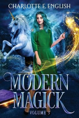 Modern Magick: Volume 3 - Charlotte E English - cover