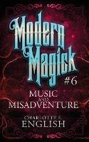 Music and Misadventure - Charlotte E English - cover