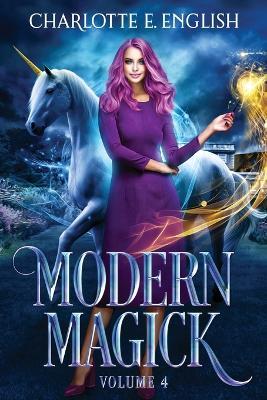 Modern Magick, Volume 4 - Charlotte E English - cover
