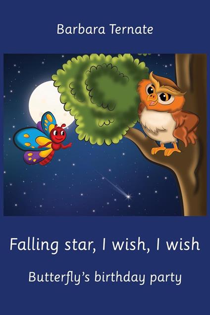 Falling Star, I Wish, I Wish. Butterfly’s Birthday Party. Bedtime story about friendship between animals