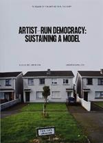 Artist-Run Democracy: Sustaining a Model: 15 Years of 126 Gallery