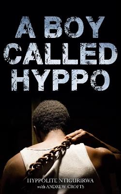 A Boy Called Hyppo - Hyppolite Ntigurirwa - cover