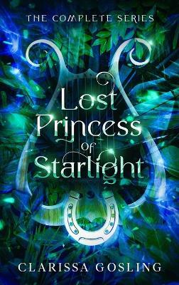 Lost Princess of Starlight omnibus: The complete YA fae fantasy series - Clarissa Gosling - cover