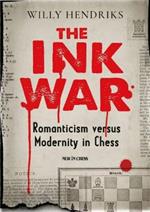The Ink War: Romanticism versus Modernity in Chess
