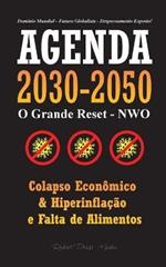 Agenda 2030-2050: O Grande Reposicionamento - NWO - Colapso Economico, Hiperinflacao e Falta de Alimentos - Dominio Mundial - Futuro Globalista - Despovoamento Exposto!