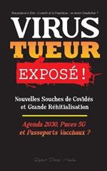 VIRUS TUEUR Expose !: Nouvelles Souches de Covides et Grande Reinitialisation, Agenda 2030, Puces 5G et Passeports Vaccinaux ? - Etat profond et Elite - Controle de la Population - un Avenir Mondialiste ?