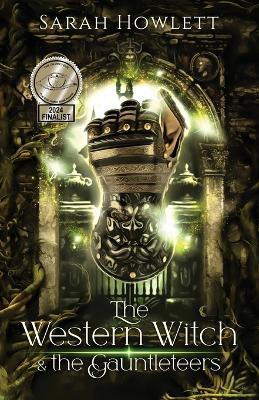 The Western Witch and the Gauntleteers - Sarah Howlett - cover