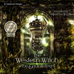 Western Witch and the Gauntleteers, The