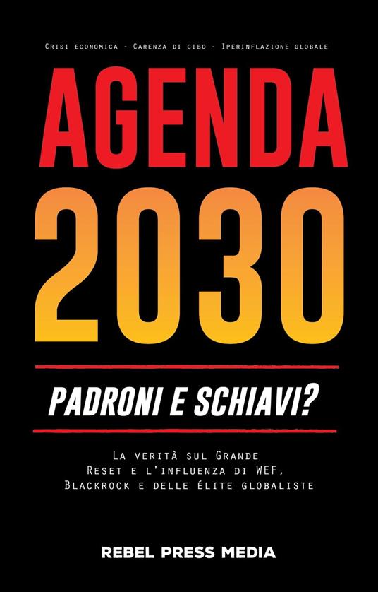 Agenda 2030 - padroni e schiavi? - Press Media, Rebel - Ebook - EPUB2 con Adobe DRM | IBS