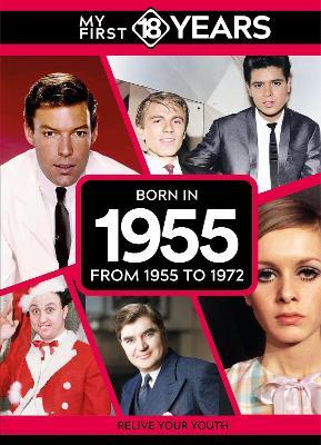 My First 18 Years - Born in 1955: From 1955 to 1972 - TDM Publishing - cover