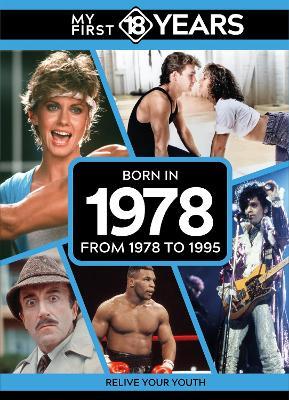 My First 18 Years - Born in 1978: From 1978 to 1995 - TDM Publishing - cover