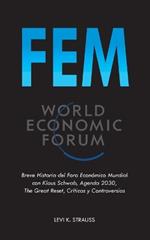 Fem: Breve Historia del Foro Económico Mundial con Klaus Schwab, Agenda 2030, The Great Reset, Críticas y Controversias