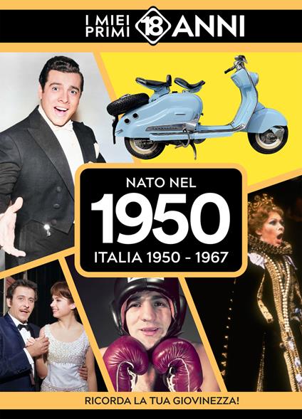Nato nel 1950. Italia 1950-1967. I miei primi 18 anni - copertina