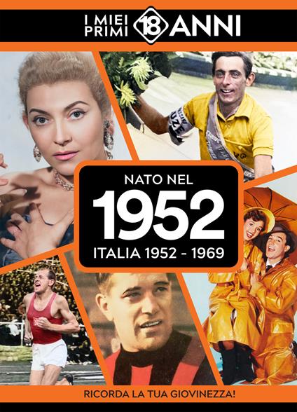 Nato nel 1952. Italia 1952-1969. I miei primi 18 anni - copertina