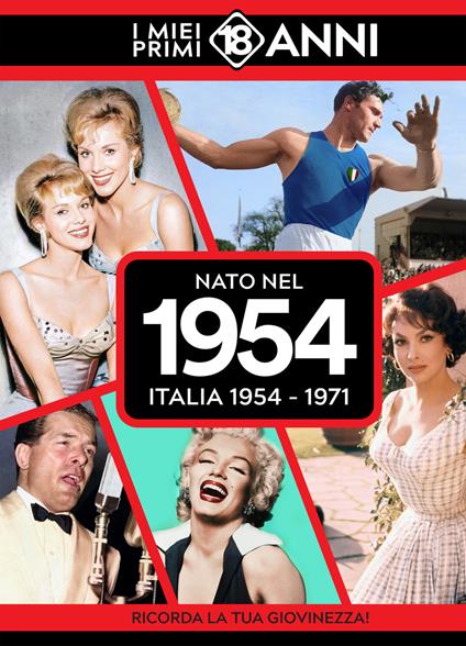 Nato nel 1954. Italia 1954-1971. I miei primi 18 anni - copertina
