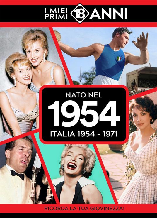 Nato nel 1954. Italia 1954-1971. I miei primi 18 anni - copertina