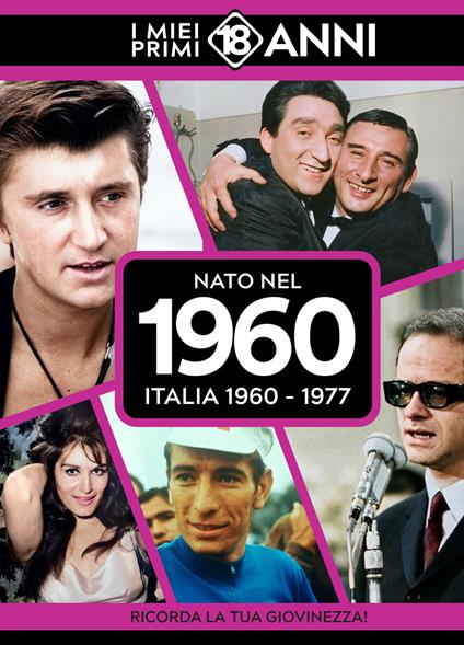 Nato nel 1960. Italia 1960-1977. I miei primi 18 anni - copertina