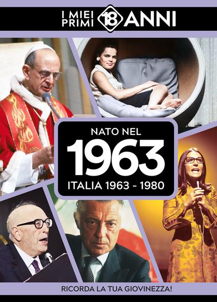 Nato nel 1963. Italia 1963-1980. I miei primi 18 anni - copertina