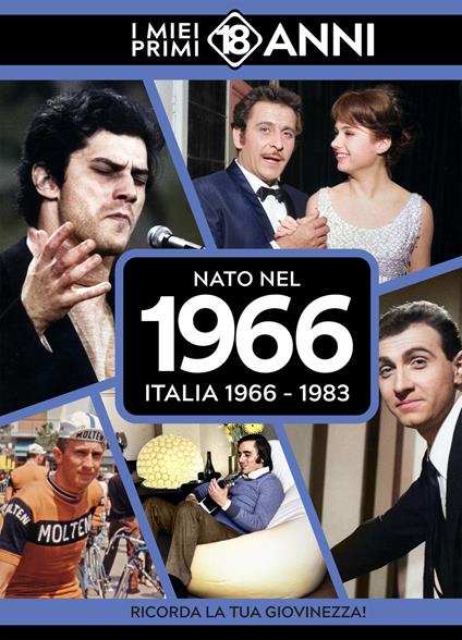 Nato nel 1966. Italia 1966-1983. I miei primi 18 anni - copertina