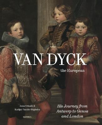 Van Dyck, the European: His Journey from Antwerp to Genova and London - cover