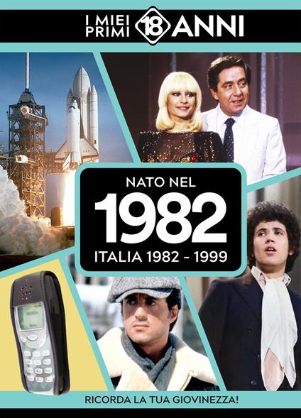 Nato nel 1982. Italia 1982-1999. I miei primi 18 anni - copertina