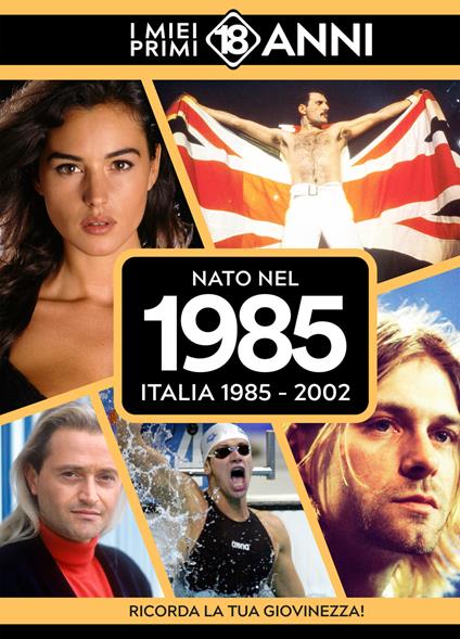 Nato nel 1985. Italia 1985-2002. I miei primi 18 anni - copertina