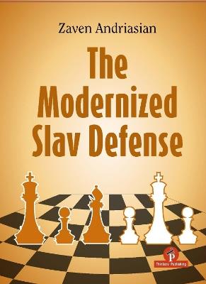 The Modernized Slav Defense: A Complete Opening Repertoire for Black - Andriasian - cover