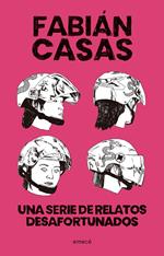 Una serie de relatos desafortunados