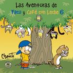 Las aventuras de Facu y Café con Leche 6