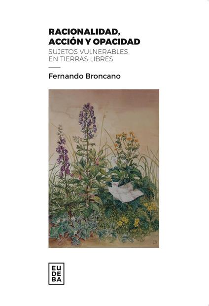 Racionalidad, acción y opacidad