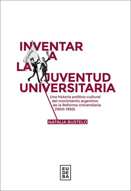 Inventar a la juventud universitaria