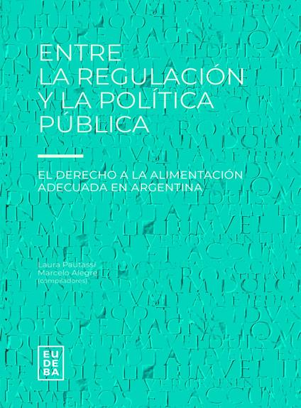 Entre la regulación y la política pública
