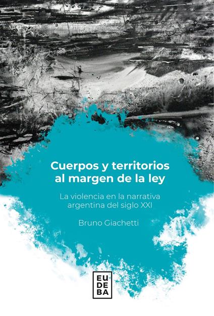 Cuerpos y territorios al margen de la ley
