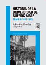 Historia de la Universidad de Buenos Aires: 1881-1945