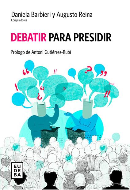 Debatir para presidir