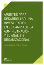Apuntes para desarrollar una investigación en el campo de la administración y el análisis organizacional