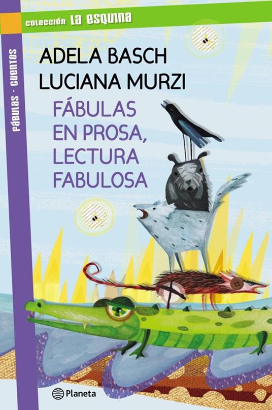 Fábulas en prosa, lectura fabulosa - Adela Basch,Luciana Murzi - ebook