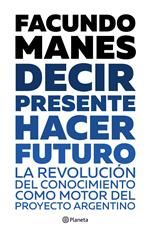 Decir presente. Hacer futuro.