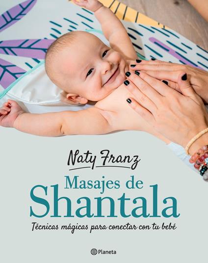 Masajes shantala para bebés - Naty Franz - ebook