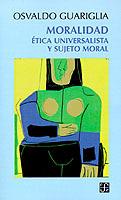 Moralidad: Etica Universalista y Sujeto Moral - Osvaldo Guariglia - cover