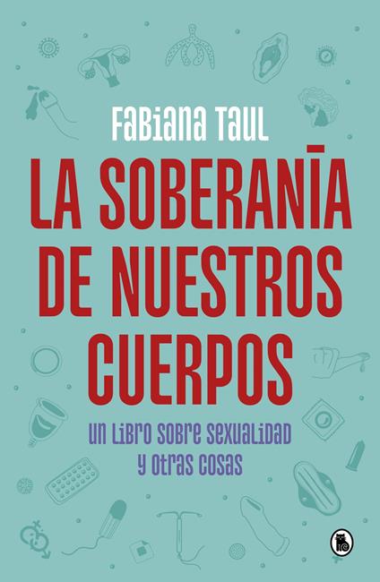 La soberanía de nuestros cuerpos - Fabiana Taul - ebook