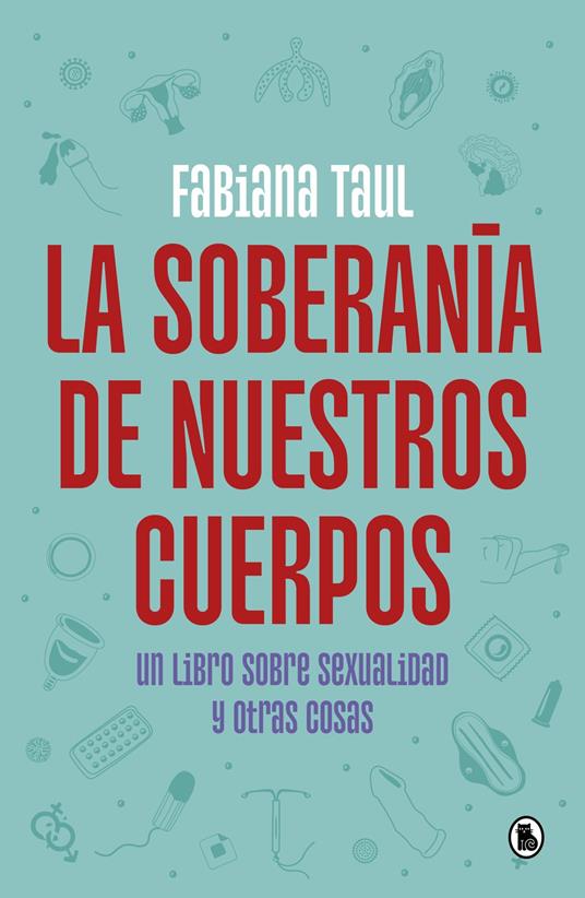 La soberanía de nuestros cuerpos - Fabiana Taul - ebook