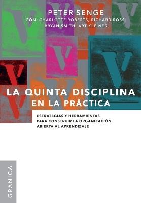 Quinta disciplina en la práctica, La - PETER SENGE - cover