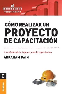 Cómo realizar un proyecto de capacitación - ABRAHAM PAIN - cover