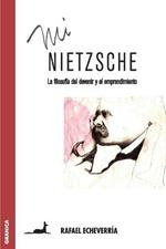 Mi Nietzsche: La filosofia del devenir y el emprendimiento