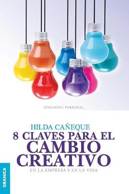 8 claves para el cambio creativo - HILDA CAÑEQUE - cover