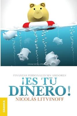 ¡Es tu dinero! (2a. ed.) - Nicolas Litvinoff - cover